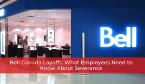 Bell Canada Layoffs: What Employees Need to Know About Severance