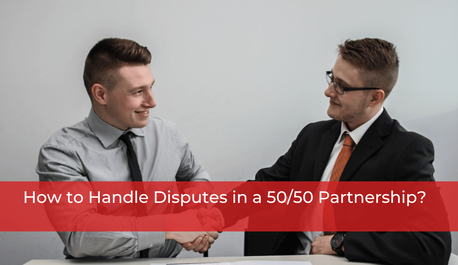Featured image for “How to Handle Disputes in a 50/50 Partnership”