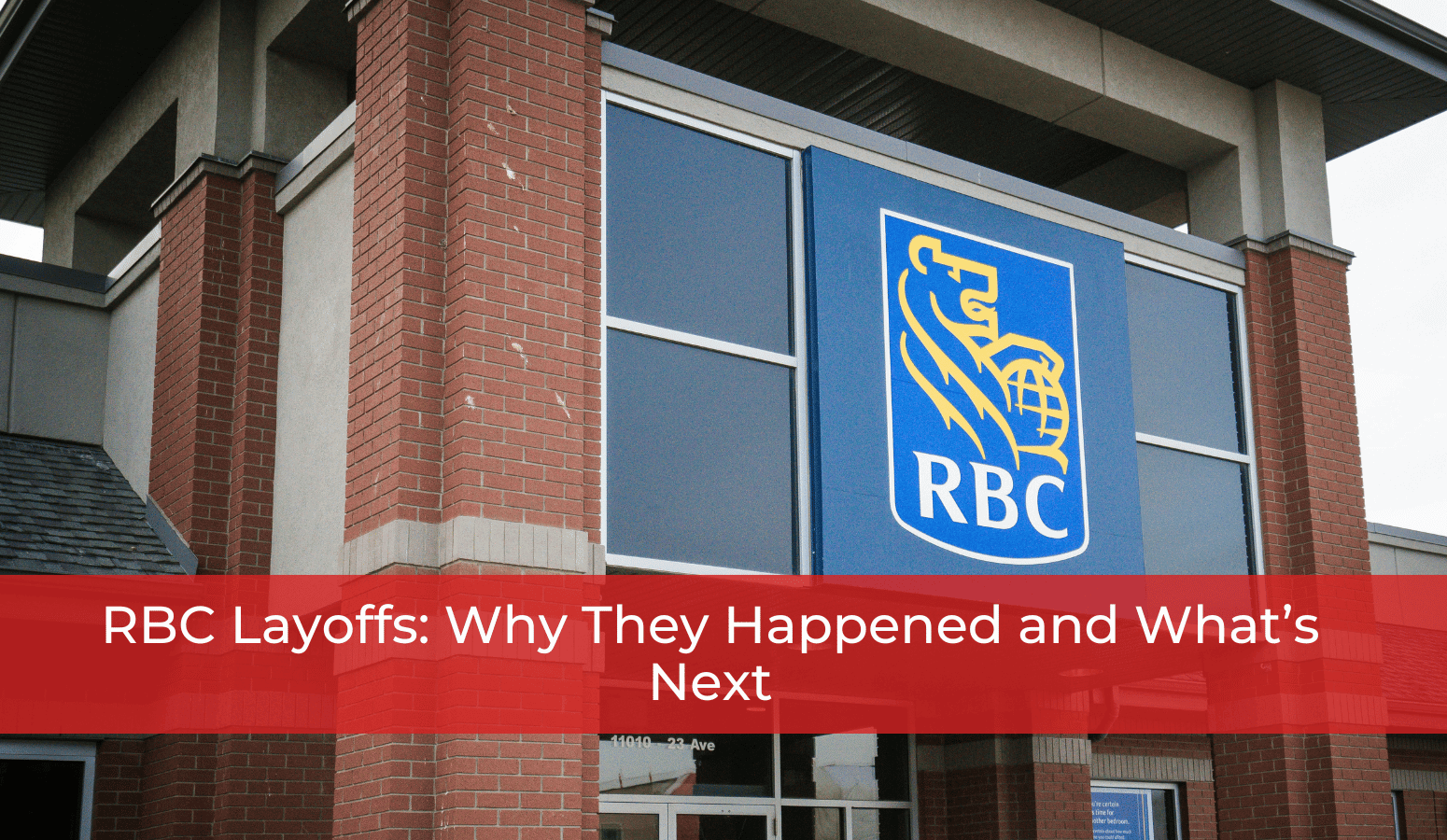 Featured image for “RBC Layoffs: Why They Happened and What’s Next”