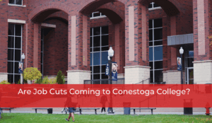 Are Job Cuts Coming to Conestoga College?