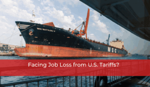 Facing Job Loss from U.S. Tariffs?